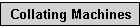 Collating Machines