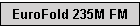 EuroFold 235M FM