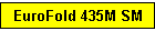 EuroFold 435M SM