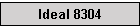 Ideal 8304