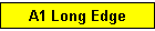 A1 Long Edge