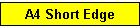 A4 Short Edge