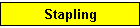 Stapling